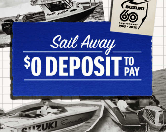 Sail Away with $0 Deposit – Your Next Adventure Starts Now with Suzuki Marine
